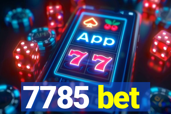 7785 bet